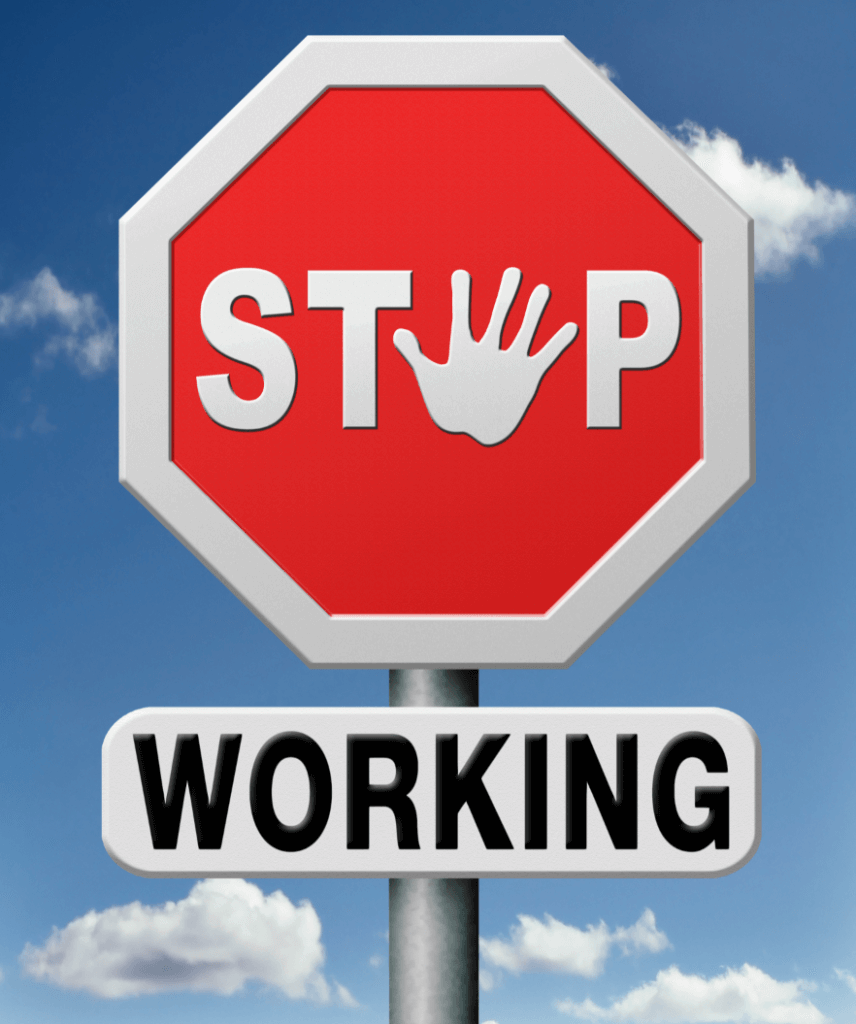 stop working